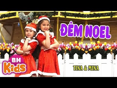 Đêm NOEL - Mừng Ngày Chúa Sinh Ra Đời ♫ Nguyễn Tina ft Nguyễn Mina | Nhạc Giáng Sinh Thiếu Nhi