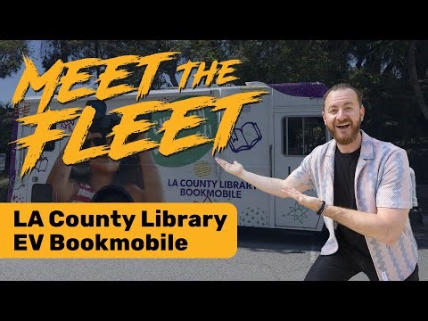 Meet the Fleet: LA County Library EV Bookmobile