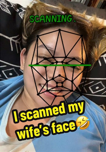 I scanned my wife’s face