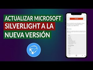 ¿Cómo Actualizar Fácilmente Microsoft Silverlight a la Nueva Versión?
