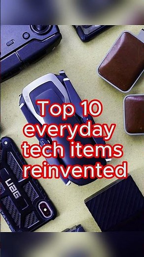 🔧 Top 10 Everyday Tech Items Reinvented | Modern Innovations You Need to See!
