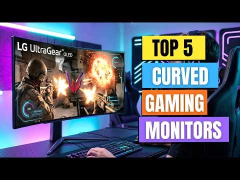 The 5 BEST Curved Gaming Monitors In Every Price Range! | 1440p, 240Hz, OLED & Every Budget 2026