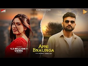 Apni Bnaunga (Official Video) KK Manik | Mani Mishal | Latest Punjabi Songs 2025 | K.VR Production