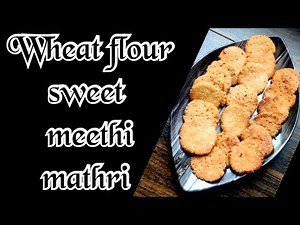 Wheat flour sweet meethi mathri |Biscuit jaisi mathri | गेहूं के आटे की मीठी मीठी मठरी | अहोई स्पेशल