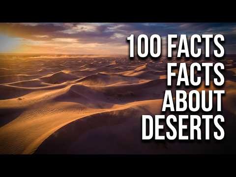 100 Desert Facts You Didn’t Know