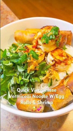 Vietnamese Vermicelli Noodle With Egg Rolls & Shrimp So Yummy