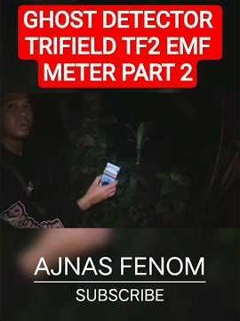 GHOST DETECTOR TRIFIELD TF2 EMF METER PART 2