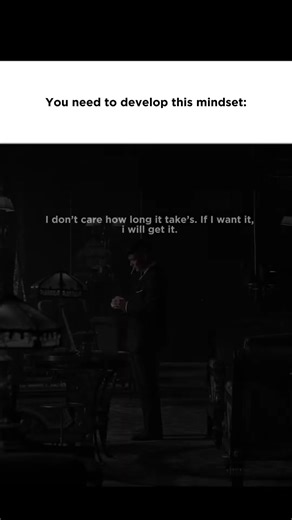 You need to develop this mindset.