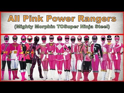 All Pink Power Rangers|Power Rangers Mighty Morphin To Power Rangers Super Ninja Steel(1993-2018)