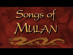 Mulan - Songs of Mulan