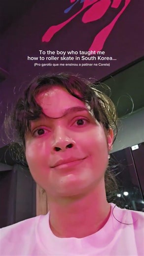 PARA O GAROTO QUE ME ENSINOU A ANDAR DE PATINS NA COREIA DO SUL...