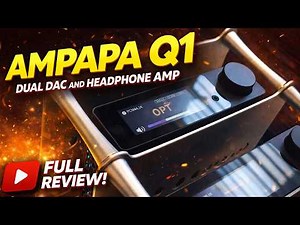 Ampapa Q1 DAC - Pre Amp - Headphone Amplifier Review - DUAL ESS and AKM DAC CHIPS