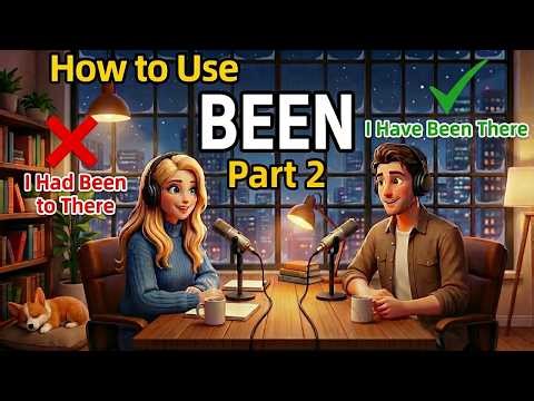 How to Use "BEEN" Correctly: Stop Saying "I Had Been to There"