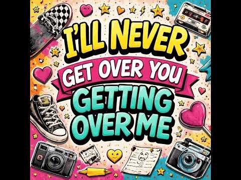 I'll Never Get Over You Getting Over Me - Expose Cover