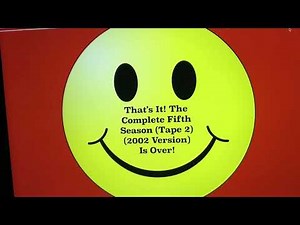 Closing to The Complete Fifth Season (Tape 2, Episode 5) (2002 Version)