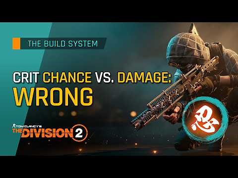 Division 2 Build System: Critical Hit Chance and Critical Hit Damage