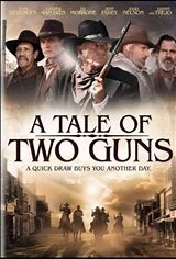 A Tale of Two Guns synopsis and movie info