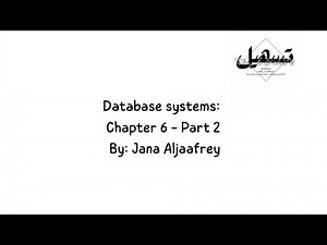 Database Systems: Chapter 6 - Part 2 | By Jana￼￼