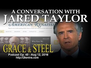 Grace & Steel Episode 49 w/ guest Jared Taylor