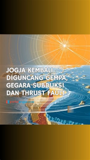 Portal Yogya on Instagram: "Jogja kembali diguncang gempa. Kali ini bukan berasal dari aktivitas di sesar opak seperti sebelumnya, tetapi bersumber dai area selatan Pacitan. Penyebabnya karena aktivitas subduksi dan thrust fault, apa itu? https://www.portalyogya.com/yogyakarta/20816681807/2-sebab-gempa-jogja-berasal-dari-pacitan-dipicu-subduksi-dan-thrust-fault-apa-itu #portalyogya #gempapacitan #gempajogja #thrustfault #subduksi"