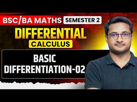 Differential Calculus: Basic Differentiation-02 | BSc BA Math Semester 2 MJC or MIC | By Thakur Sir