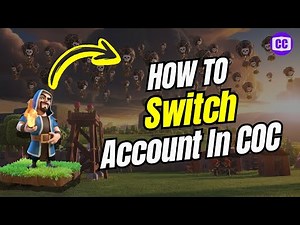 How To Change Account in COC | Switch Accounts in Clash of Clans (2024)