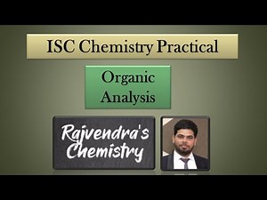 Class 12 Practical Examination l ISC l Organic Analysis