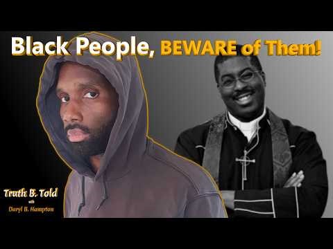 Beware of Black Pastors Who Have Been “Indoctrinated” by Our Oppressors | Truth B. Told