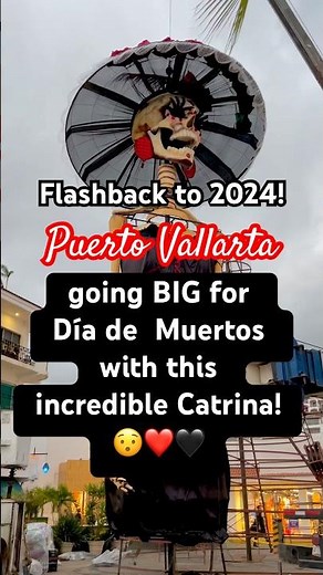 Monumental Catrina on the Malecón – Día de Muertos in Puerto Vallarta