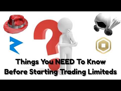 Things You NEED To Know Before Starting Trading Limiteds!