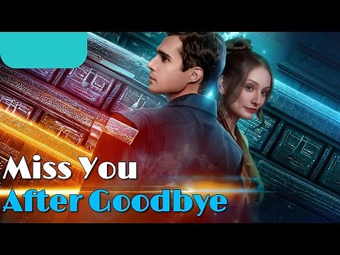 🔥Miss You After Goodbye🔥 #drama #romantic #englishdrama #goodbye