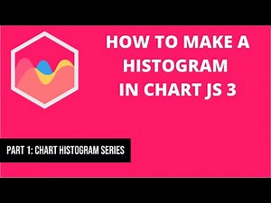 How to make a Histogram Part 1 in Chart.JS 3
