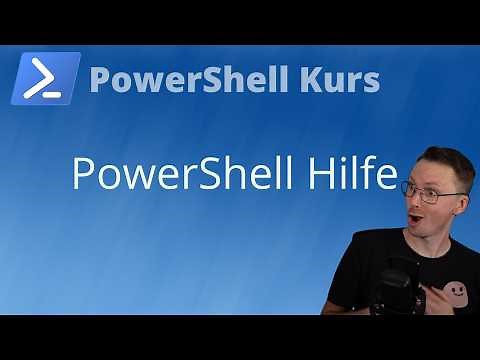 Die PowerShell Hilfe (PowerShell Kurs Folge 3)