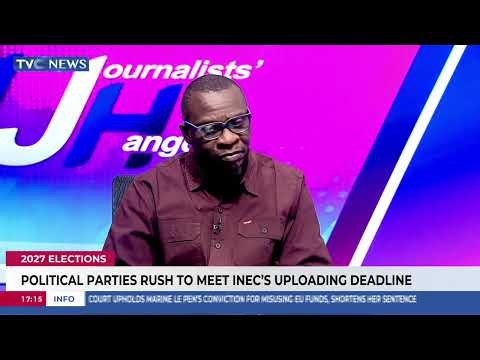 Political Parties Rush To Meet INEC's Uploading Deadline Ahead 2027 Elections
