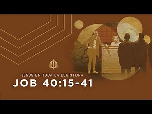 Job 40:15-41 | Behemot y Leviatán | Estudio Bíblico