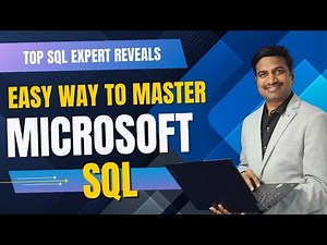 Top SQL Expert Reveals EASY Way to Master Microsoft SQL