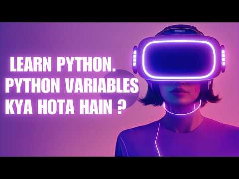 Python variables kya Hote hai | python coding Tutorial