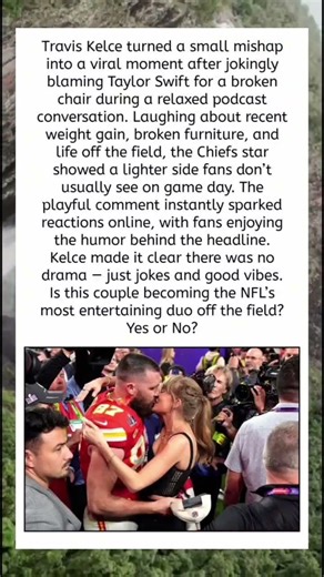 Travis Kelce Blames Taylor Swift for Broken Chair 😂🏈