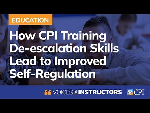 How CPI Training De-escalation Skills Lead to Improved Self-Regulation