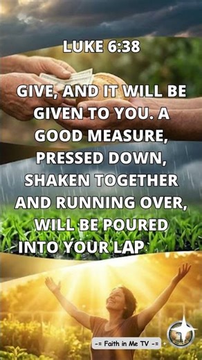 RUNNING OVER Blessings Are Coming! Luke 6:38 #faithinmetv #motivation #faithdome #love #bibleverse