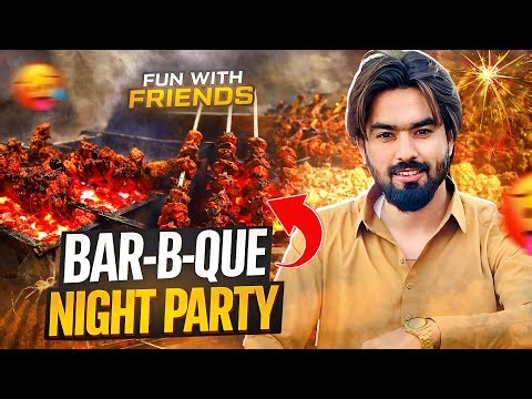 Night Outdoor BBQ Party | Amazing Food, Friends & Fun | Samar Awan Vlogs