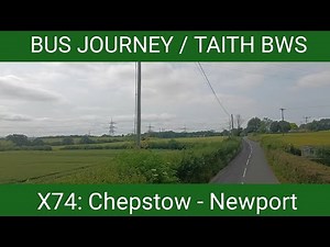 🇬🇧🏴󠁧󠁢󠁷󠁬󠁳󠁿 BUS JOURNEY | Newport Bus X74: Chepstow - Newport