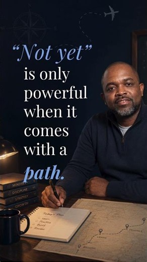 Why “Not Yet” Needs a Path