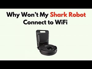 Why Won’t My Shark Robot Connect to WiFi – Setup, App & Router Fix Guide