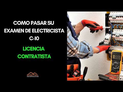 Examen para la licencia de electricista C-10: Información crítica para contratistas en California