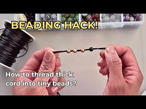 How to Thread 2 Thick Cords Through Small Beads | Easy Jewelry Hack