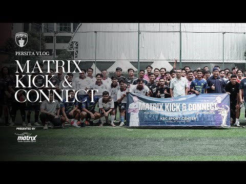 MATRIX KICK & CONNECT 2025 | PERSITA VLOG