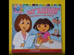 DORA THE EXPLORER Say Ahhh Dora Goes to the Doctor