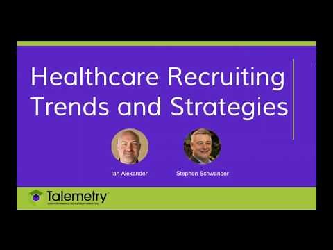 Healthcare Recruiting Trends and Strategies