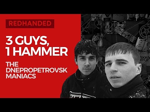 3 Guys, 1 Hammer: The Dnepropetrovsk Maniacs